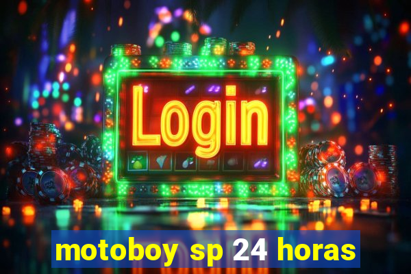 motoboy sp 24 horas